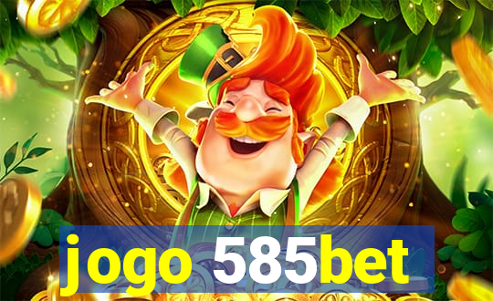 jogo 585bet